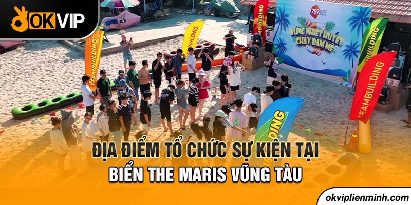 Địa điểm tổ chức sự kiện tại biển The Maris Vũng Tàu